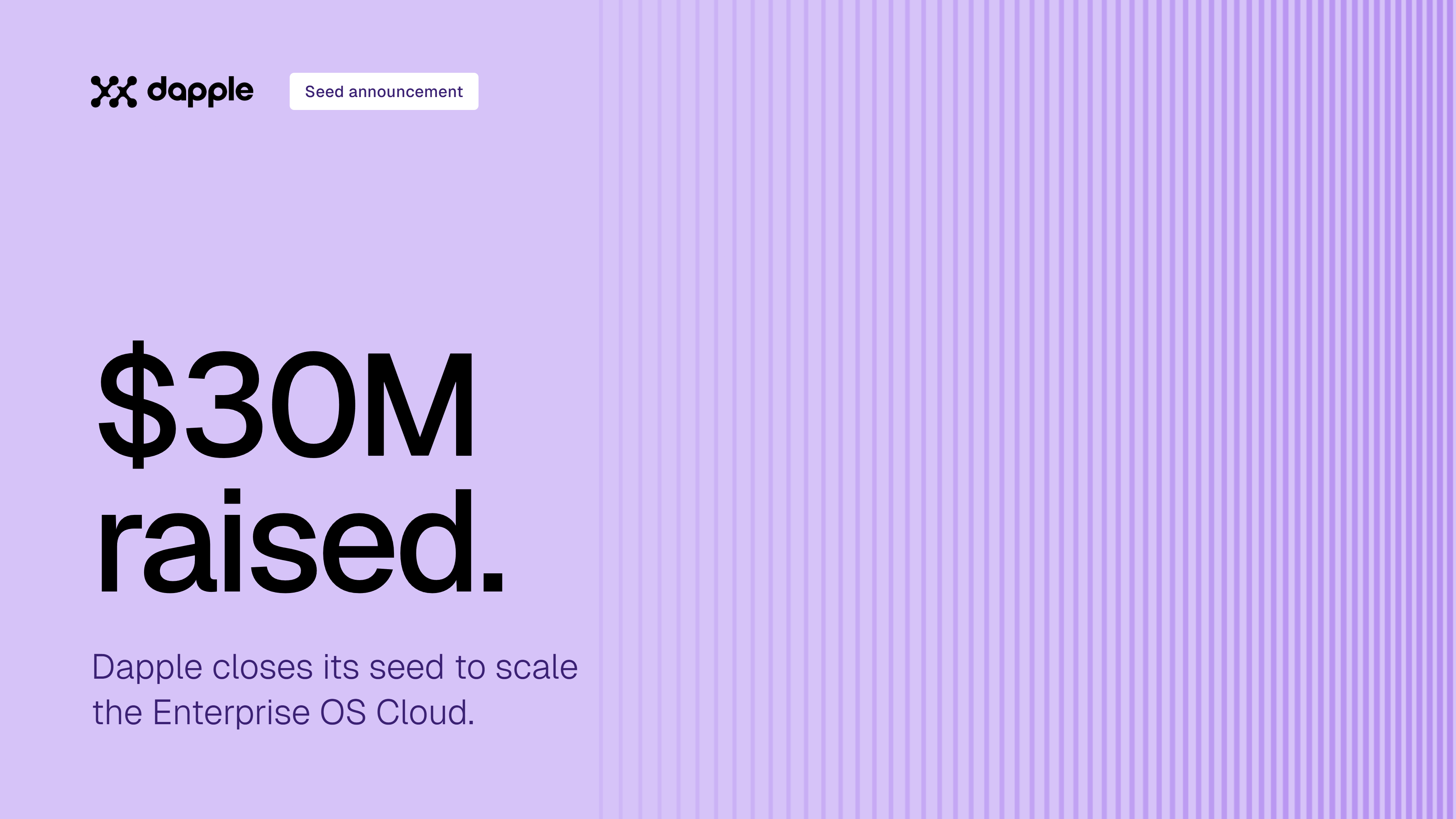 Dapple closes $30M seed to scale the Enterprise OS Cloud